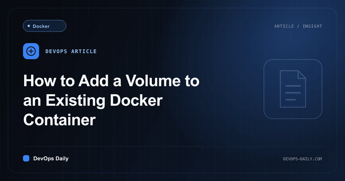 How to Add a Volume to an Existing Docker Container