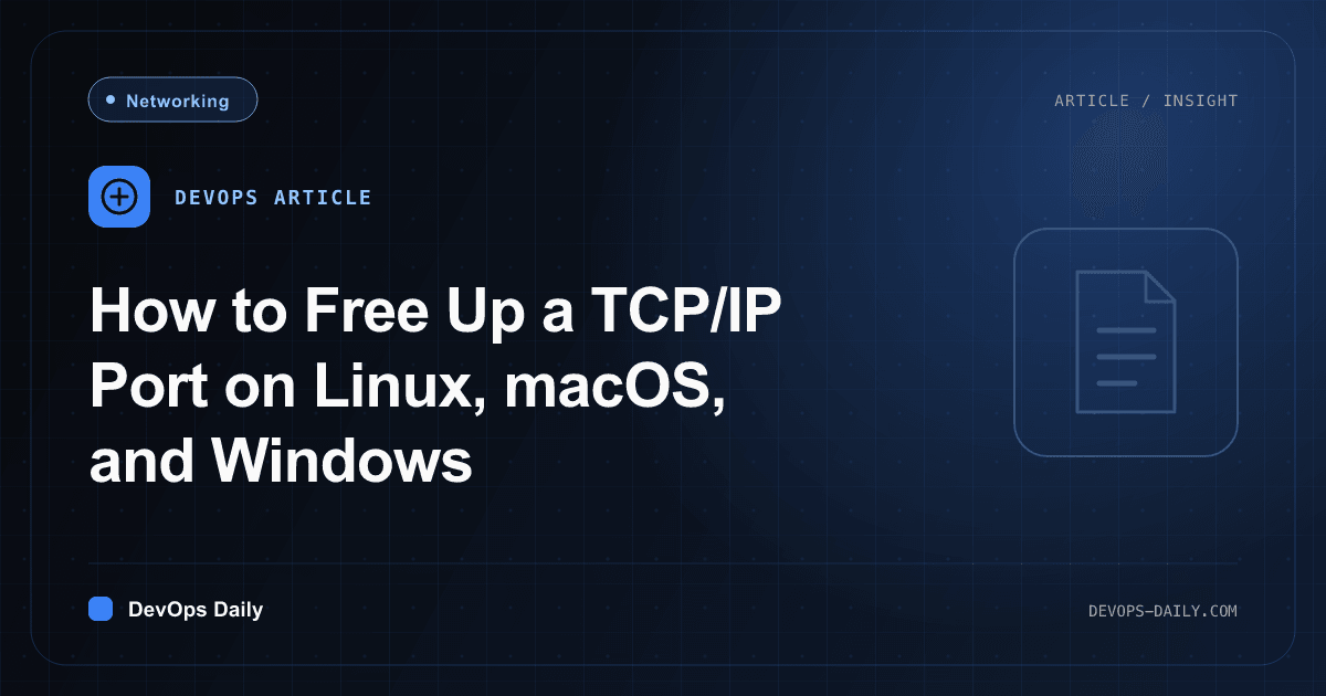 How to Free Up a TCP/IP Port on Linux, macOS, and Windows