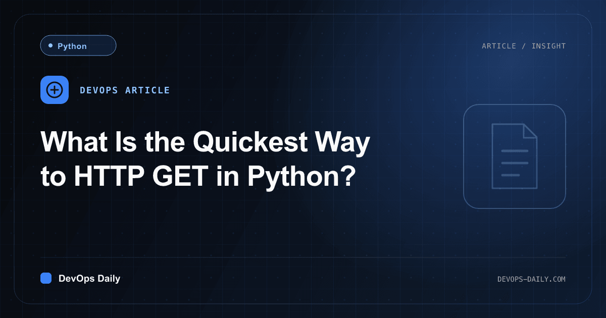 What Is the Quickest Way to HTTP GET in Python?